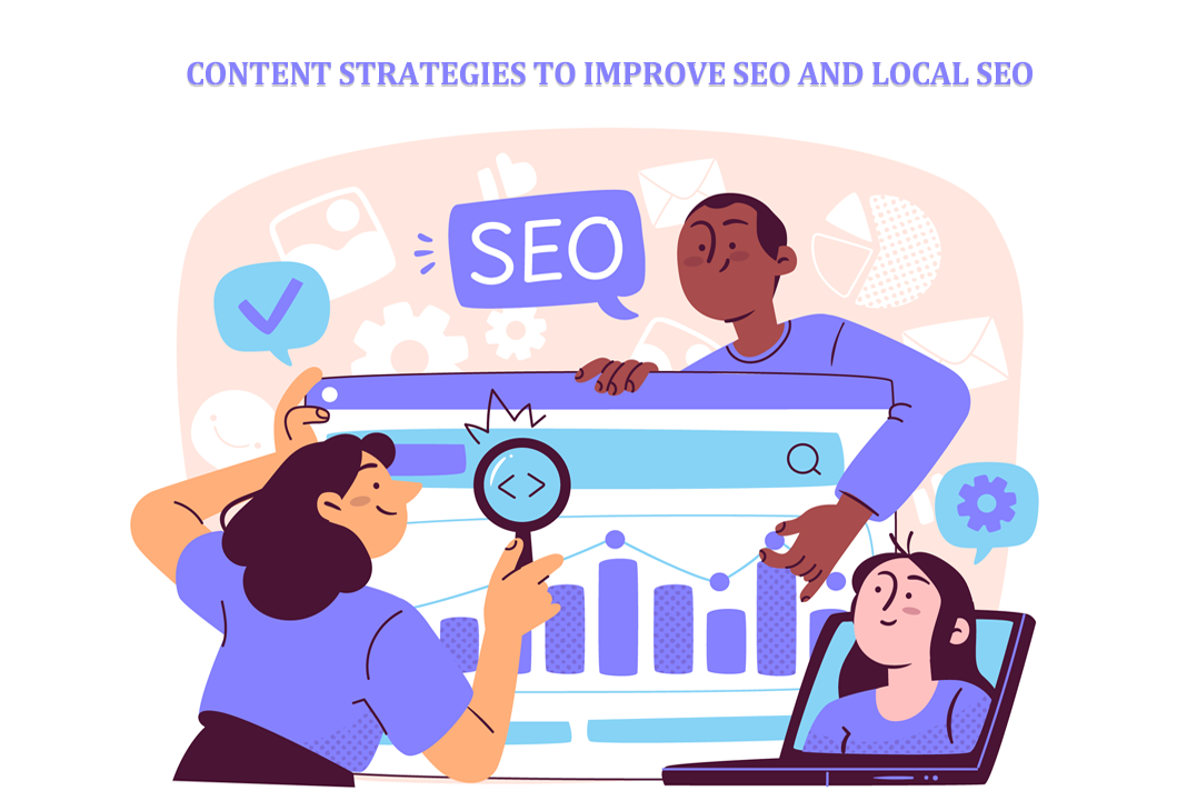 Content Strategies to Improve SEO and Local SEO